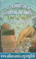 The Prohibition of Recording the Hadith, Causes and Effects (A Glance at the Methodologies and Principles of the two Muslims Schools of Hadith)