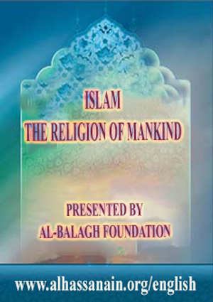 Islam; The Religion Of Mankind