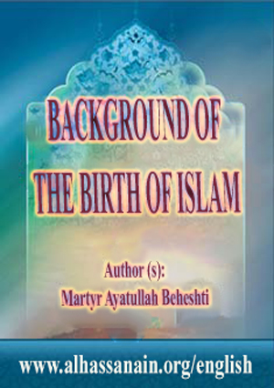 Background of The Birth of Islam