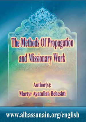 The Methods Of Propagation and Missionary Work