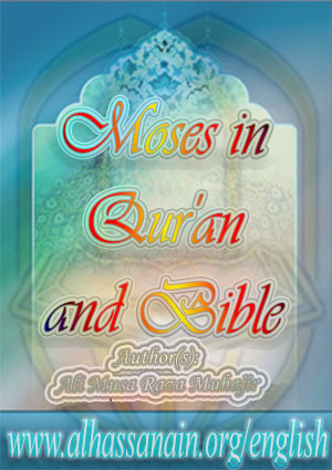 Moses in Qur'an and Bible