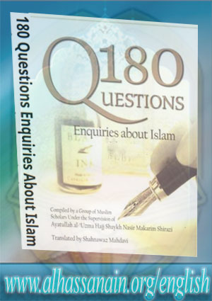 180 Questions Enquiries About Islam Volume One: The Practical Laws
