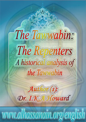 The Tawwabin: The Repenters; A Historical Analysis of the Tawwabin