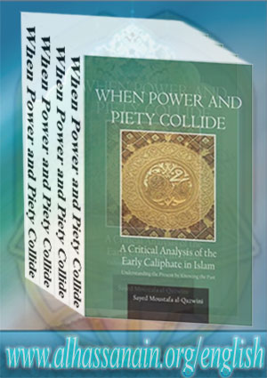 When Power and Piety Collide: A Critical Analysis of Early Caliphate in Islam, Understanding the Present by Knowing the Past