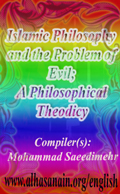 Islamic Philosophy and the Problem of Evil; A Philosophical Theodicy