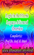 Logic in the Islamic Legacy: A General Overview