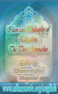 Islam and Philosophy of Education: The Three Approaches