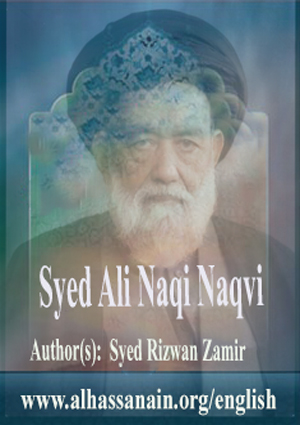 Rethinking, Reconfiguring and Popularizing Islam: Religious Thought of a Contemporary Indian Shi‘ite Scholar; Syed Ali Naqi Naqvi [Naqan]
