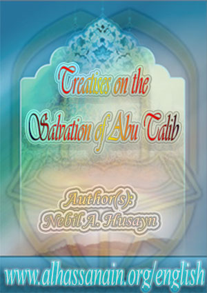 Treatises on the Salvation of Abū Ṭālib [Treatises on the Salvation of Abu Talib (A.S)]