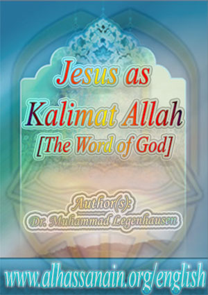 Jesus as Kalimat Allah [The Word of God]