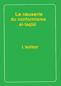 La causerie du conformisme (al-taqlid) 