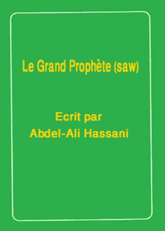 Le Grand Prophète (saw)