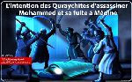 L'intention des Quraychites d'assassiner Mohammed et sa fuite à Médine