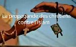 La propagande des chrétiens contre l’Islam