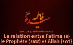 La relation entre Fatima (s) , le Prophète (saw) et Allah (swt)