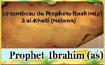 Le tombeau du Prophète Ibrahim(p) à al-Khalîl (Hébron)