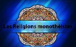 Les Religions monothéistes