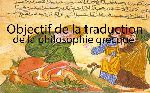 Objectif de la traduction de la philosophie grecque