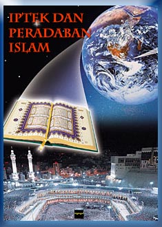 IPTEK DAN PERADABAN ISLAM