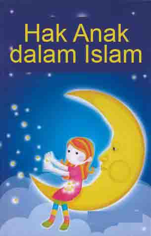 Hak anak dalam Islam (Bagian3)
