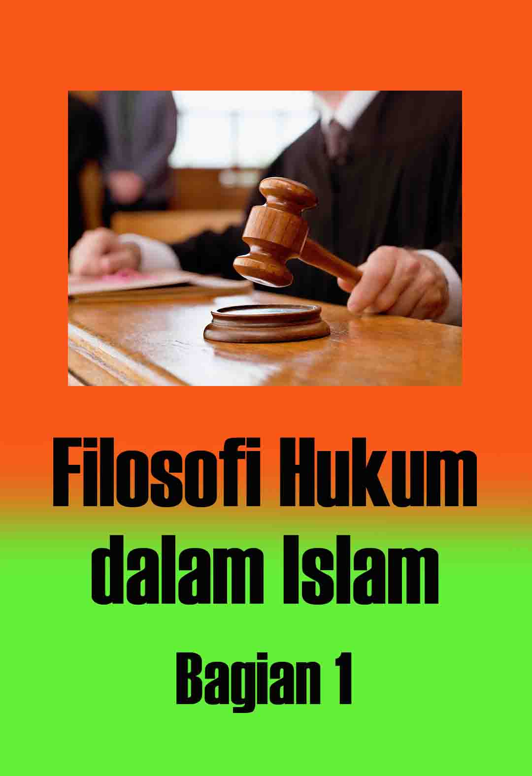 Filosofi Hukum dalam Islam (bagian1)