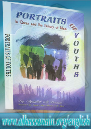 Portraits of Youths In Holy Quran and the History of Islam