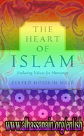 THE HEART OF ISLAM: Enduring Values for Humanity