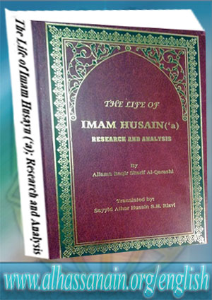 The Life of Imam Husayn (‘a); Research and Analysis