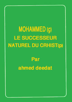 MOHAMMED (ç)LE SUCCESSEUR NATUREL DU CRHIST(p)